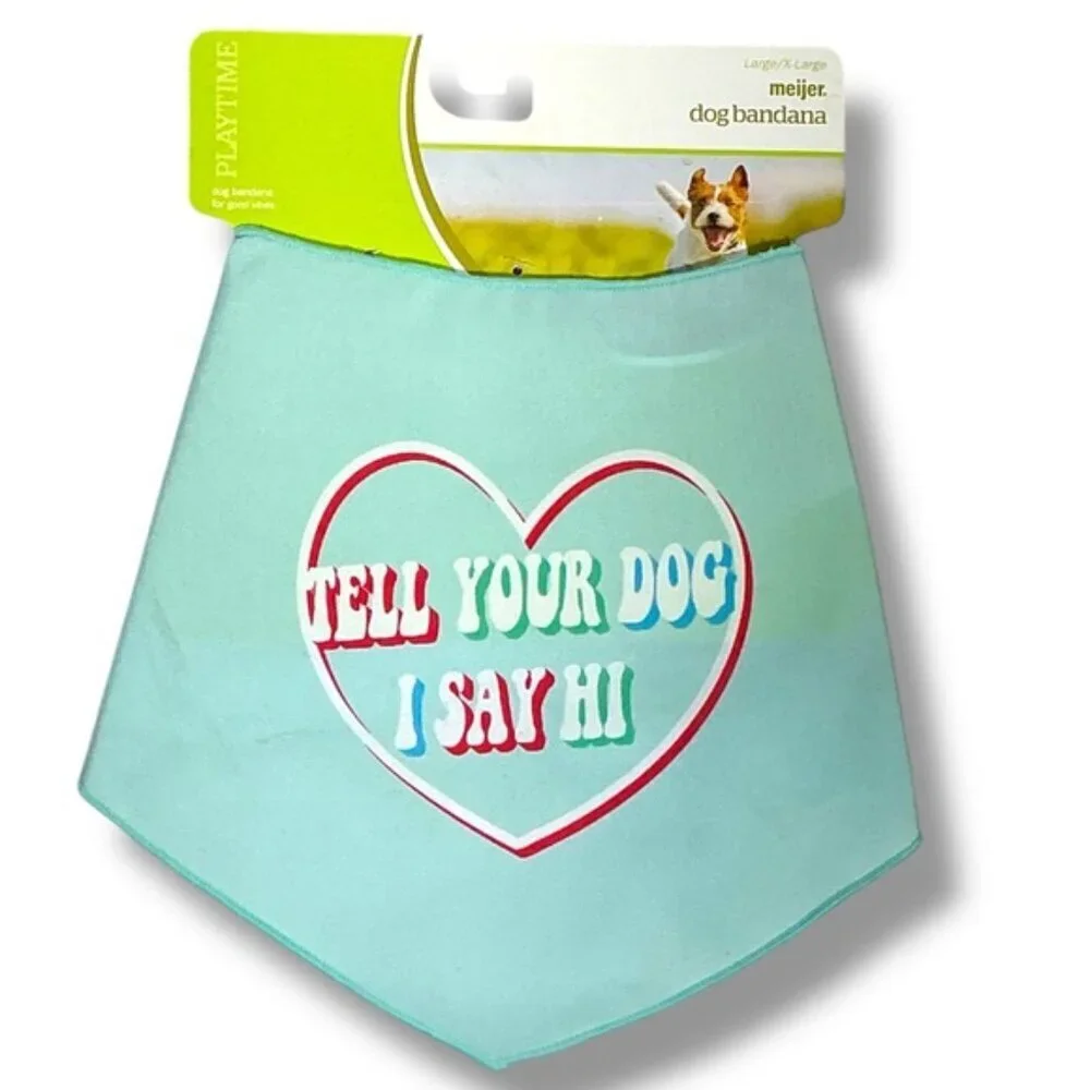 Dog Pet Bandanna Novelty Phrase “Tell Your Dog I Said Hi” NEW Large/X Large